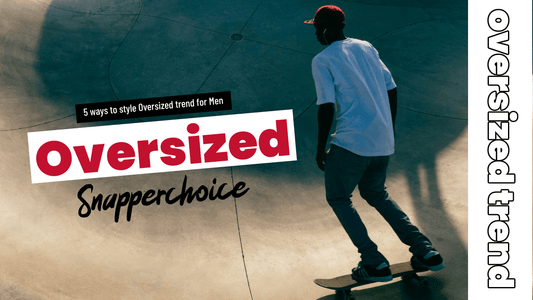 Oversized trend for Men