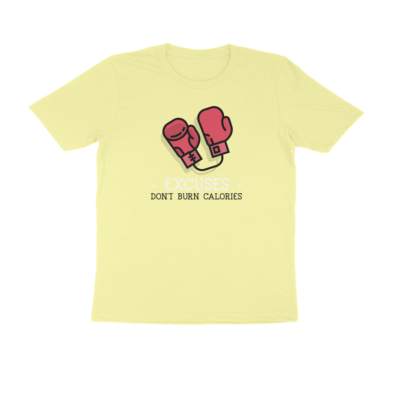 Excuses Don't burn Calories Men T-shirt-Butter Yellow-Snapper Choice
