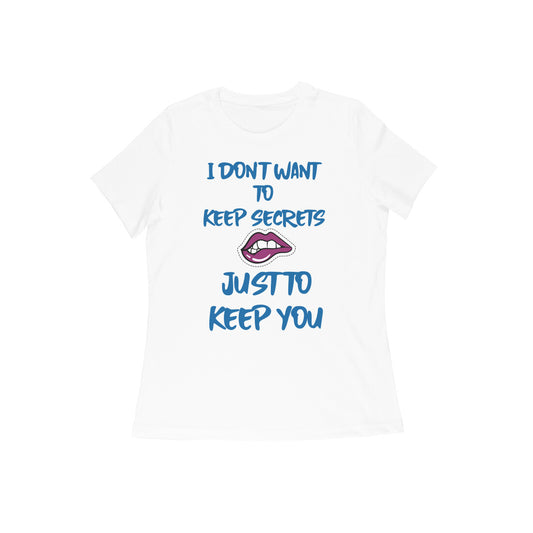 i don't want to keep secrets women's t-shirt-White-Snapper Choice