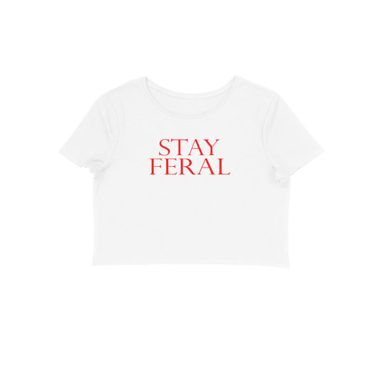 Stay feral women crop tshirt-White-Snapper Choice