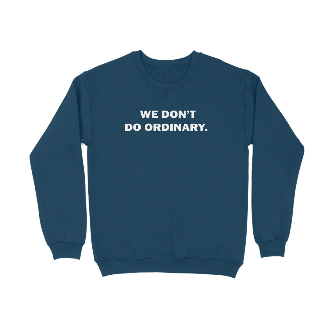We Don't Do Ordinary Sweatshirt-Navy Blue-Snapper Choice