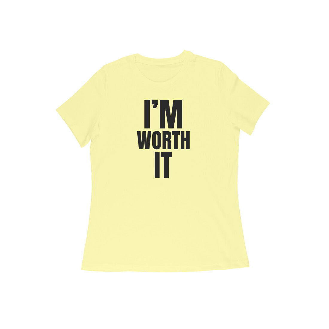 I'M Worth It women t-shirt-Butter Yellow-Snapper Choice