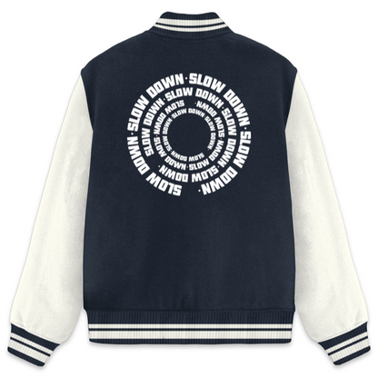 Slow Down Varsity Jacket-Snapper Choice