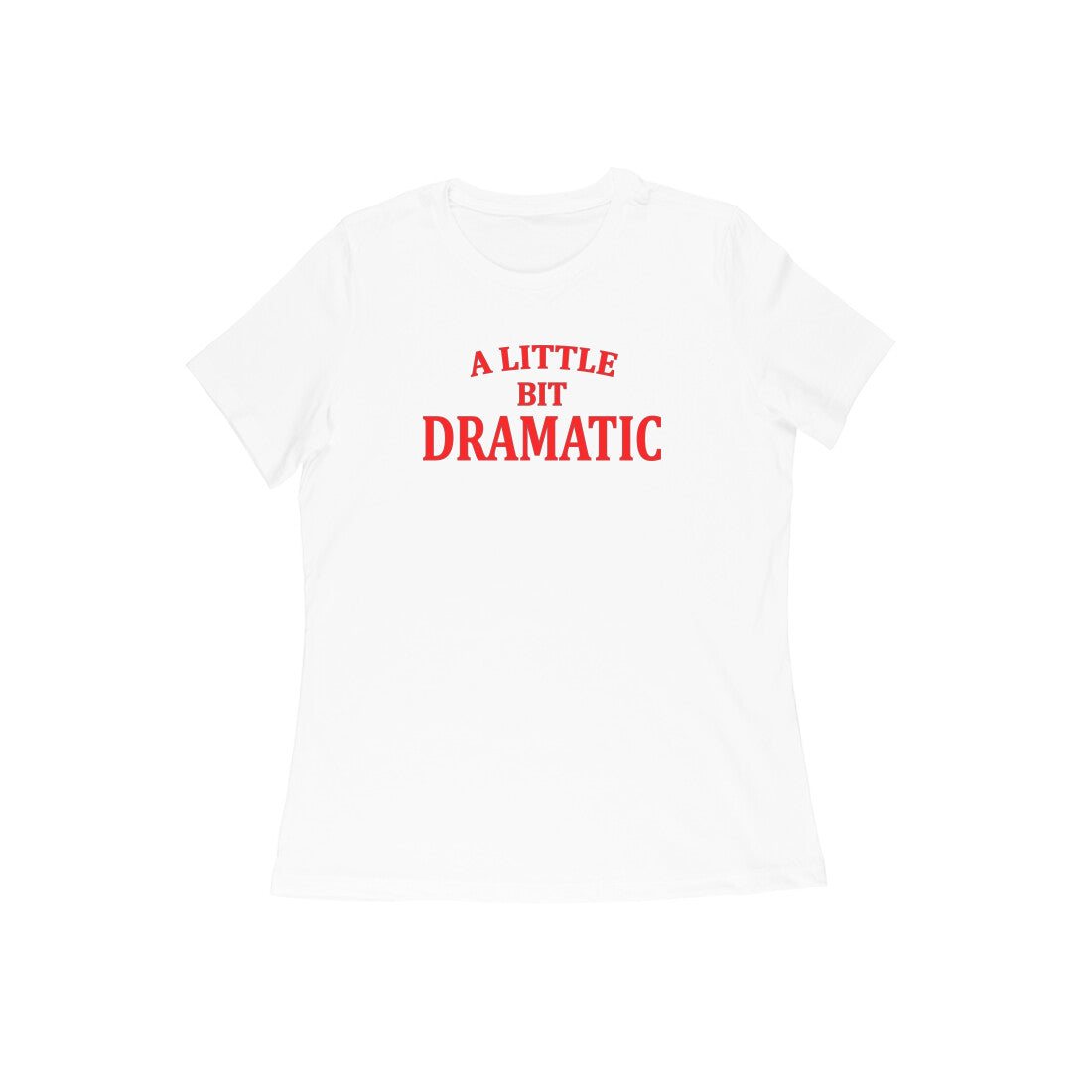 A little bit dramatic women's tshirt-White-Snapper Choice