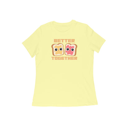 Better Together Women's tshirt-Butter Yellow-Snapper Choice