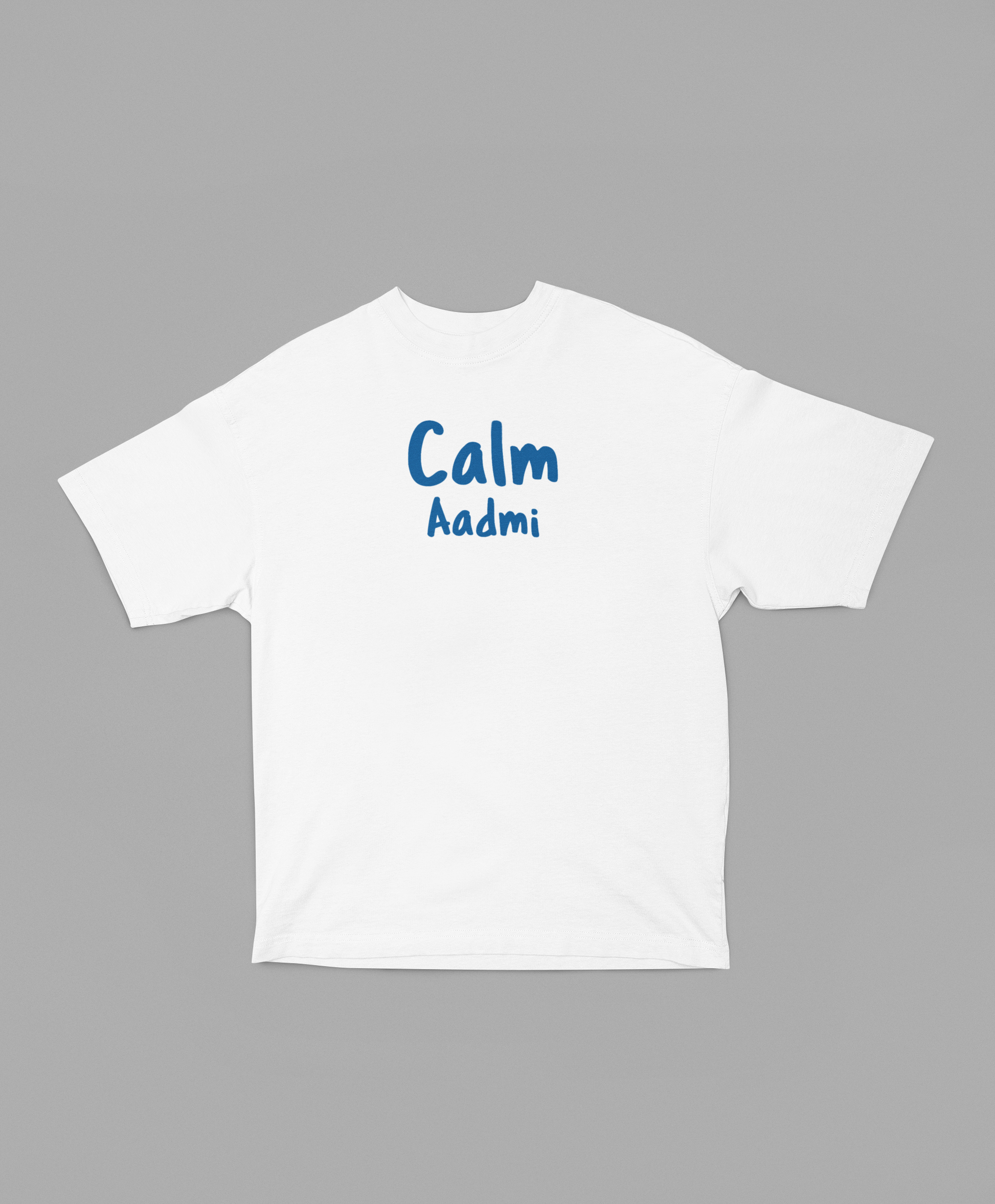 Calm Aadmi Oversized t-shirt-White-Snapper Choice
