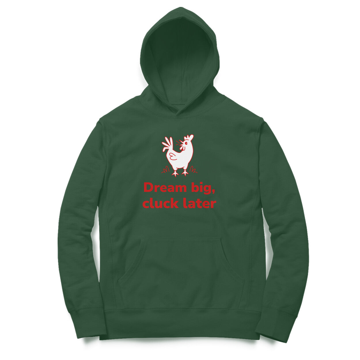 Dream Big Cluck later hoodie-Olive Green-Snapper Choice