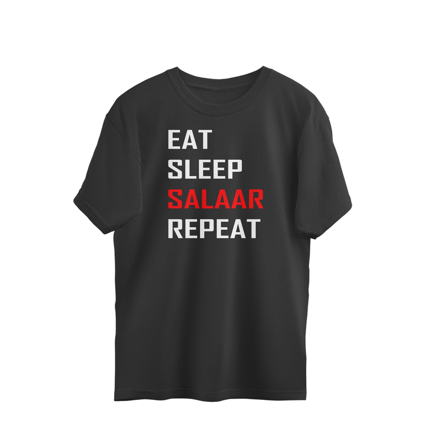 Eat Sleep Salaar repeat oversized t-shirt-Black-Snapper Choice