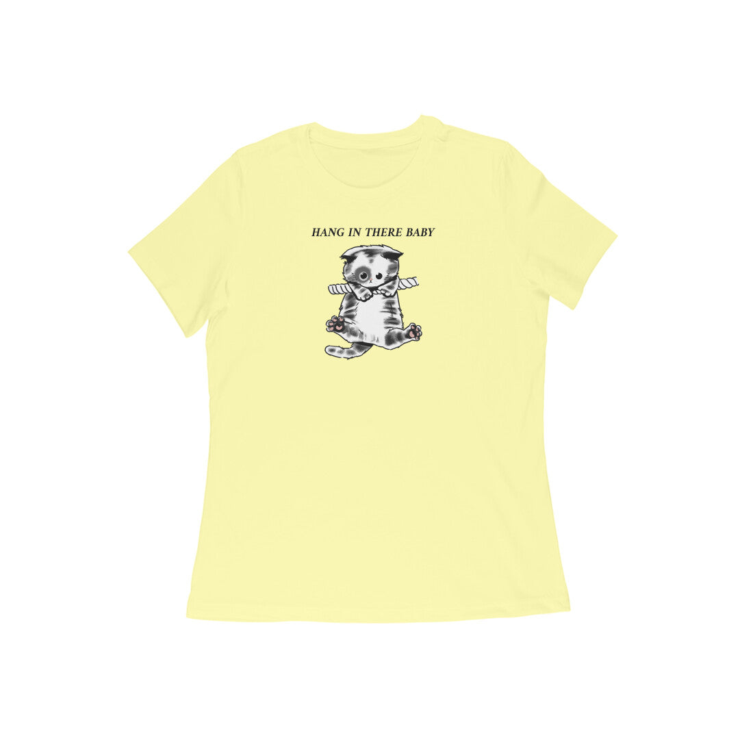 Hang in there baby women tshirt-Butter Yellow-Snapper Choice