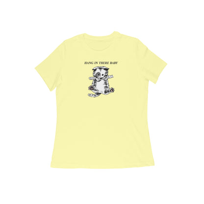 Hang in there baby women tshirt-Butter Yellow-Snapper Choice