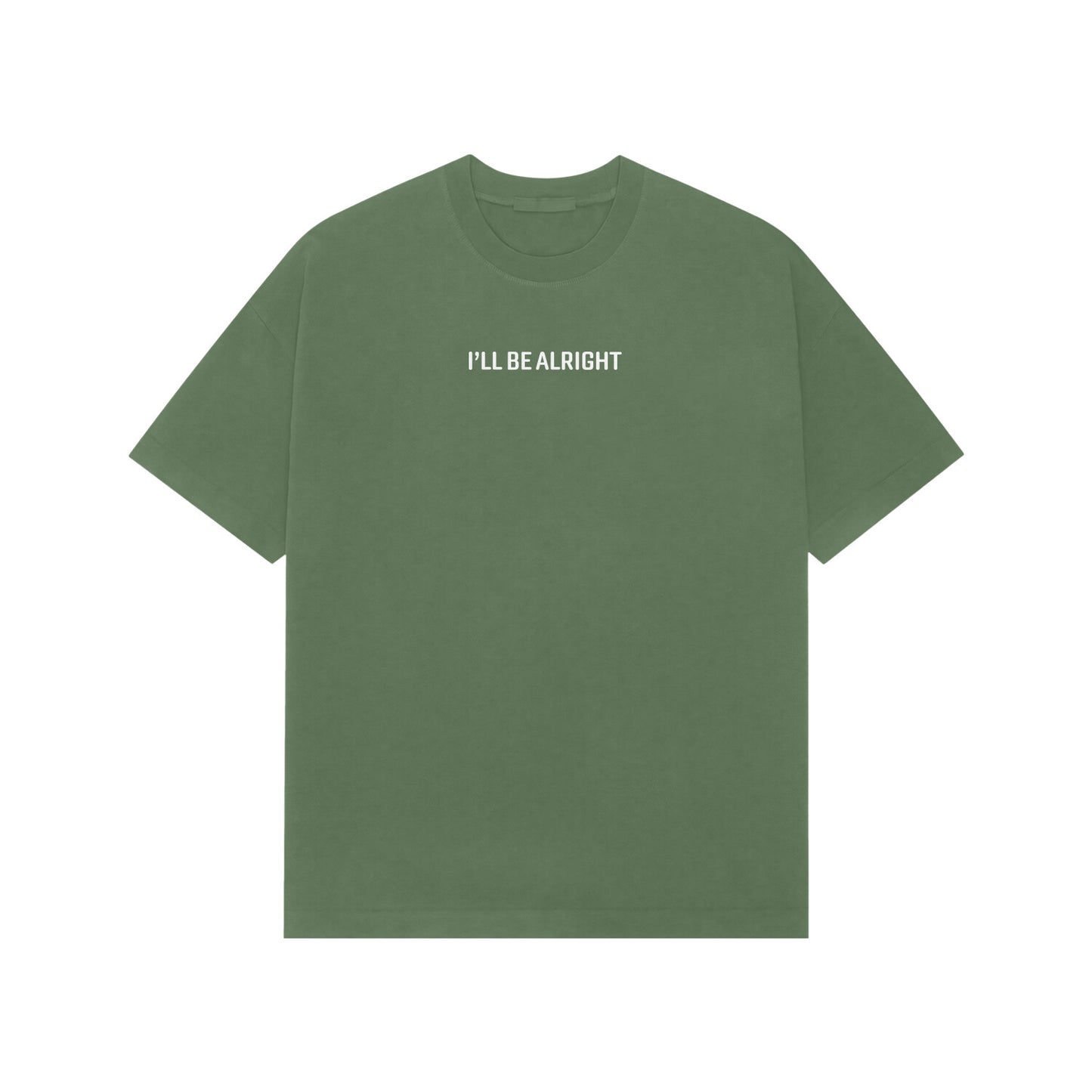 I'LL BE ALRIGHT Premium Oversized tshirt-Forest Green-Snapper Choice
