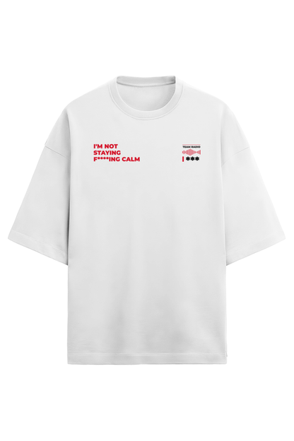I am not staying F****ING calm Terry Oversized tshirt-White-Snapper Choice