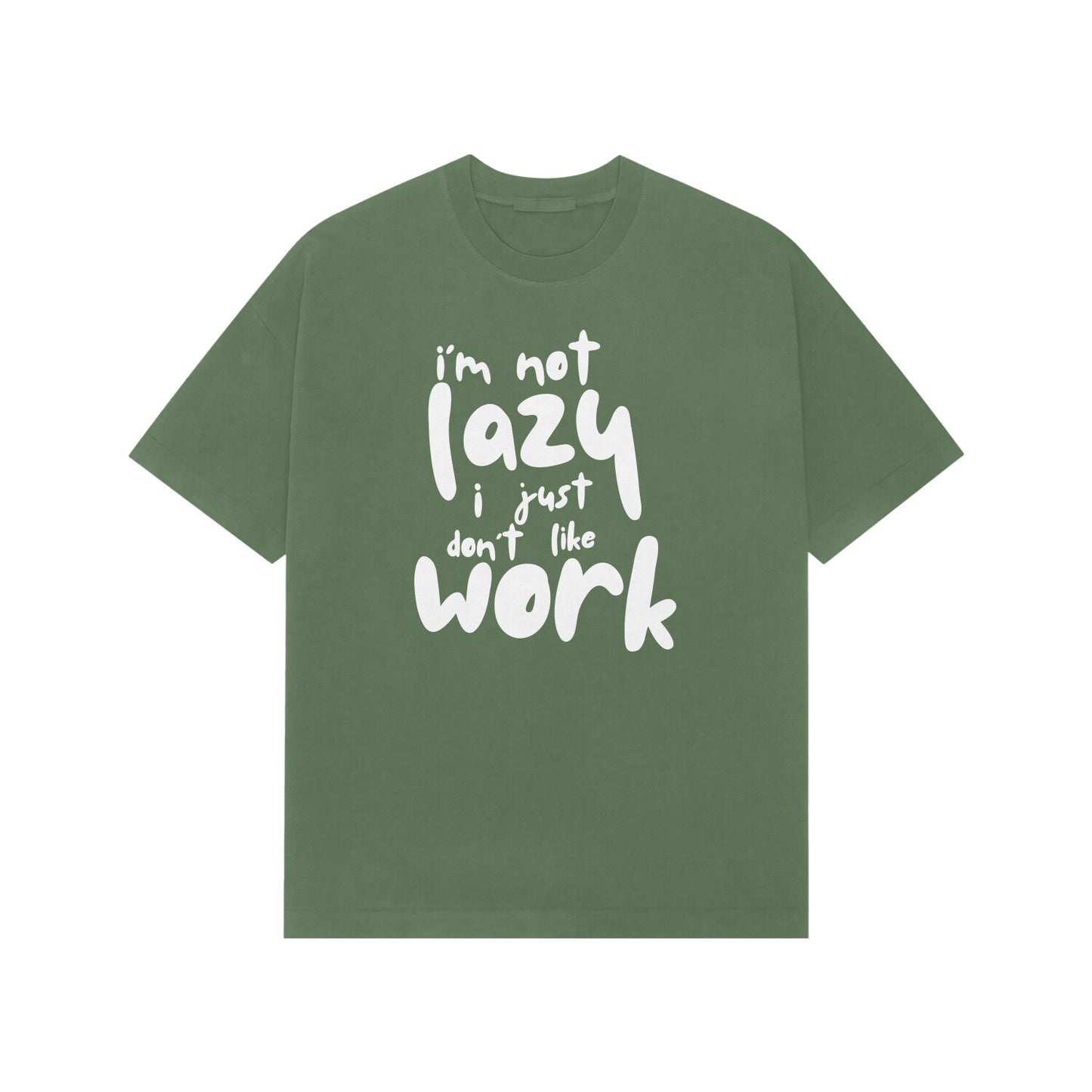 I'm not lazy, i just don't like work Premium Oversized t-shirt-Forest Green-Snapper Choice