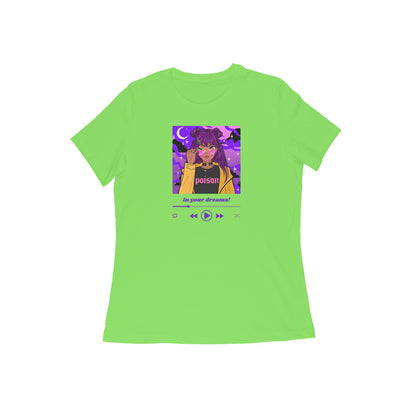 In your Dreams Women's t-shirt-Liril Green-Snapper Choice