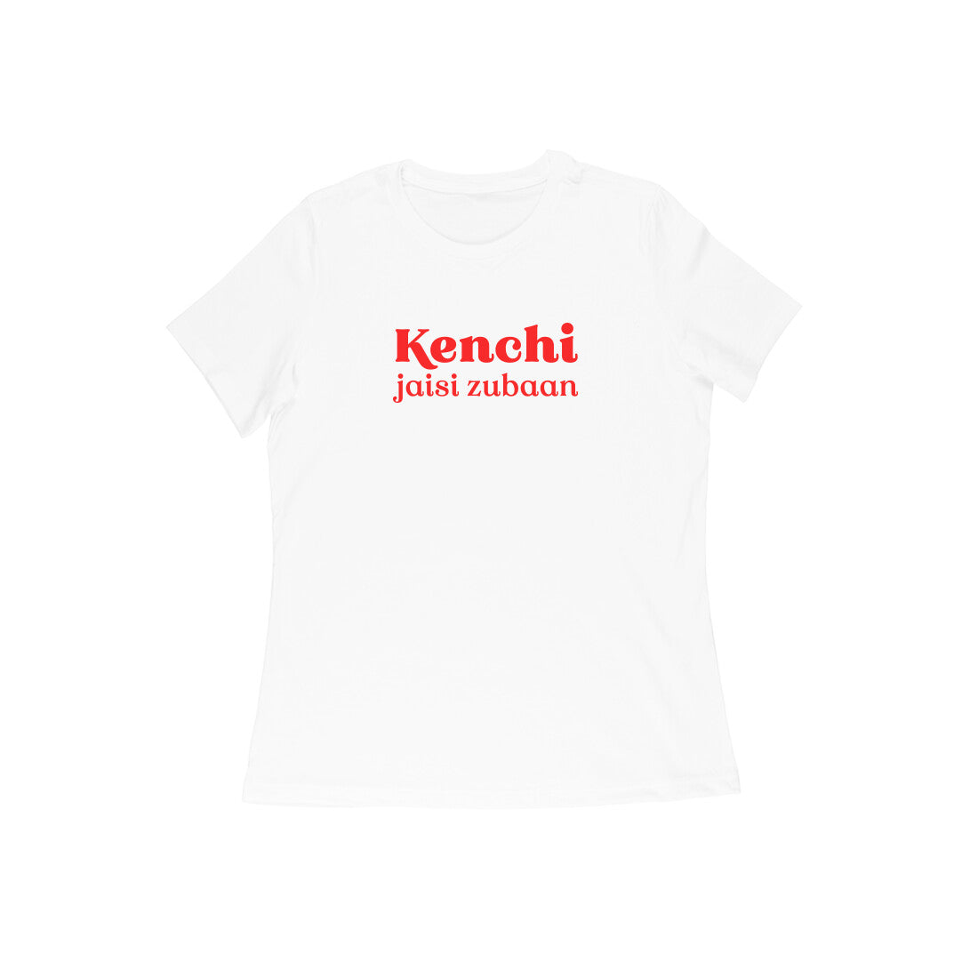 Kenchi jaisi zubaan women tshirt-White-Snapper Choice