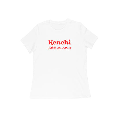 Kenchi jaisi zubaan women tshirt-White-Snapper Choice