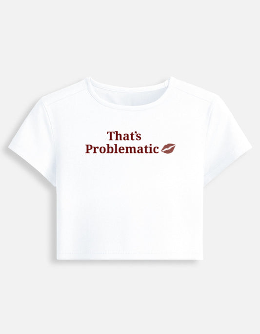 That's Problematic Crop Baby Tee-White-Snapper Choice