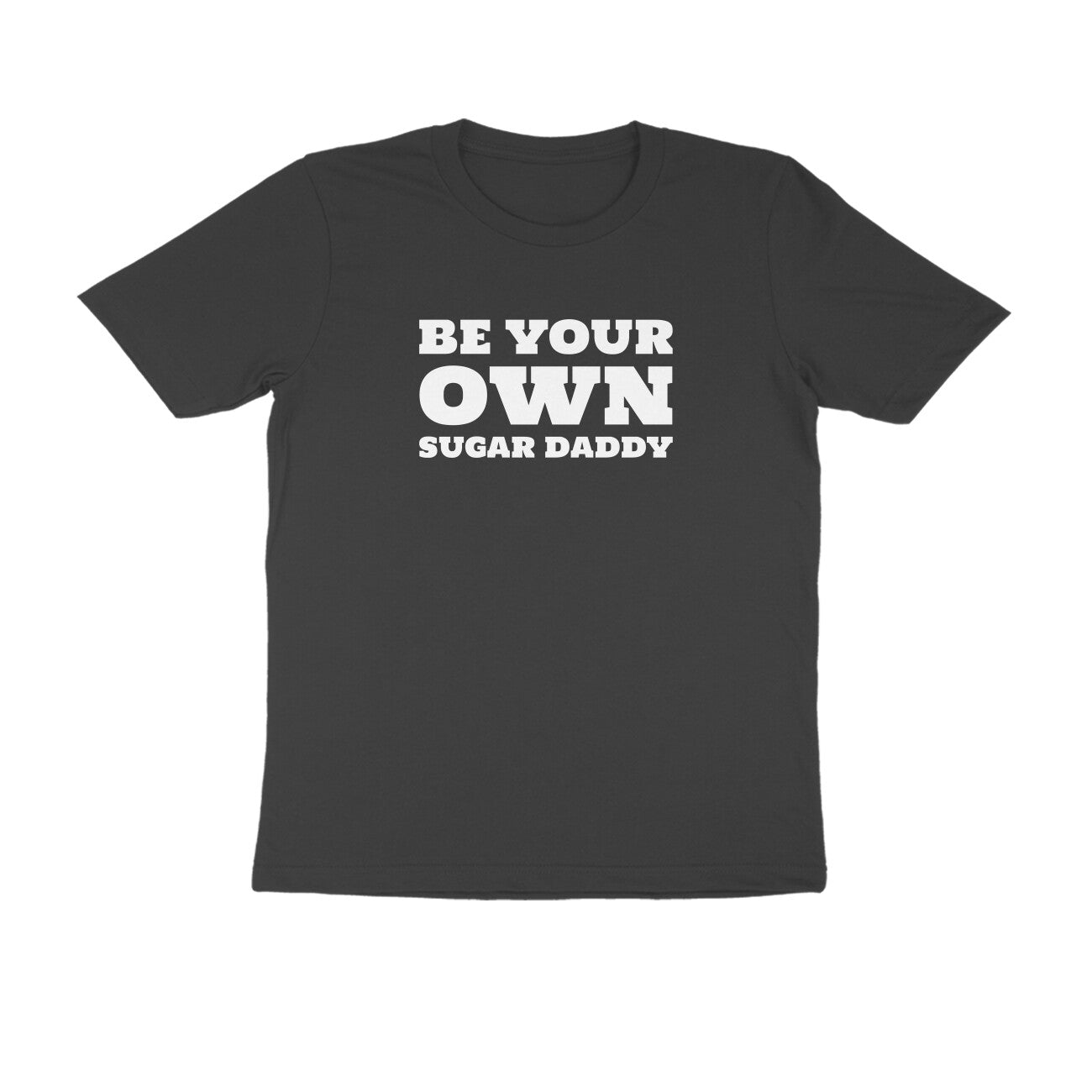 Be Your Own Sugar Daddy-Black-Snapper Choice