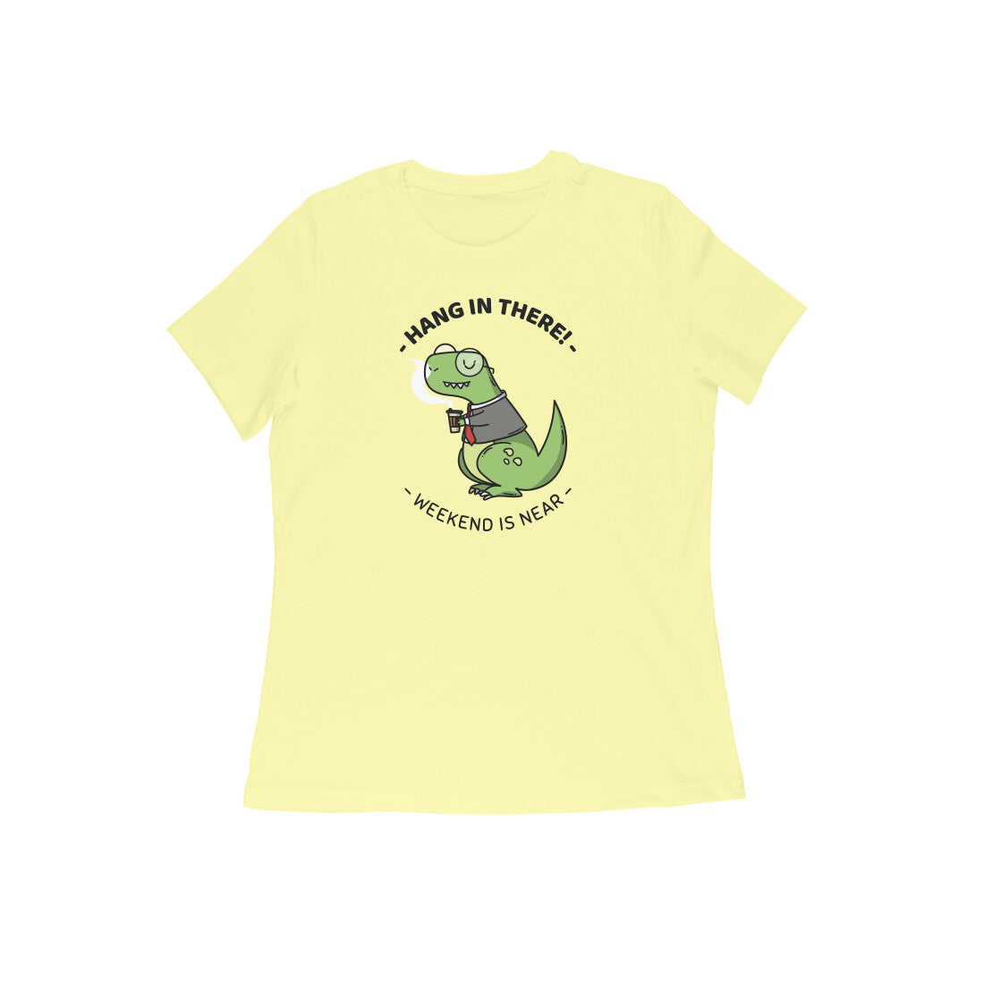 Hang in there Women's t-shirt Butter Yellow - Snapper Choice