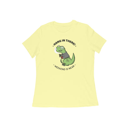 Hang in there Women's t-shirt Butter Yellow - Snapper Choice