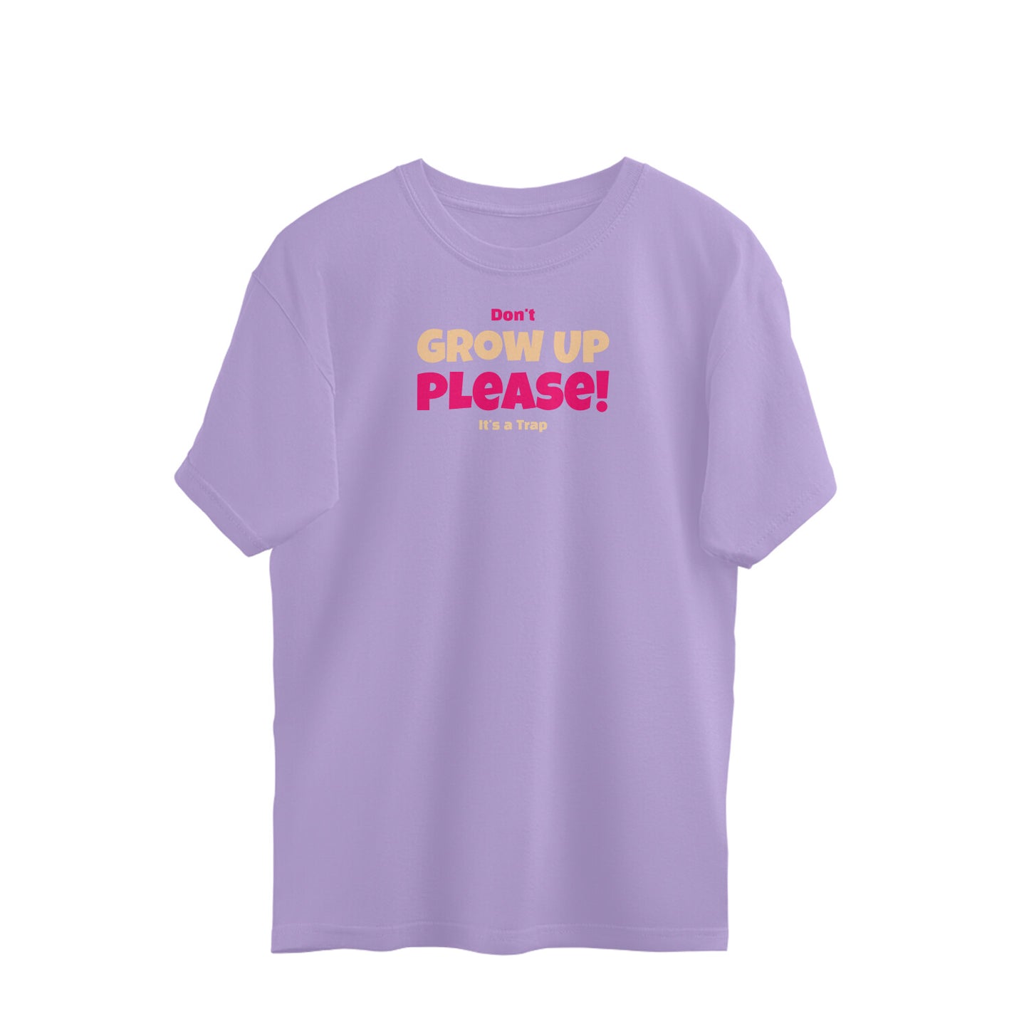 Don't Grow up Oversized t-shirt Iris Lavender - Snapper Choice