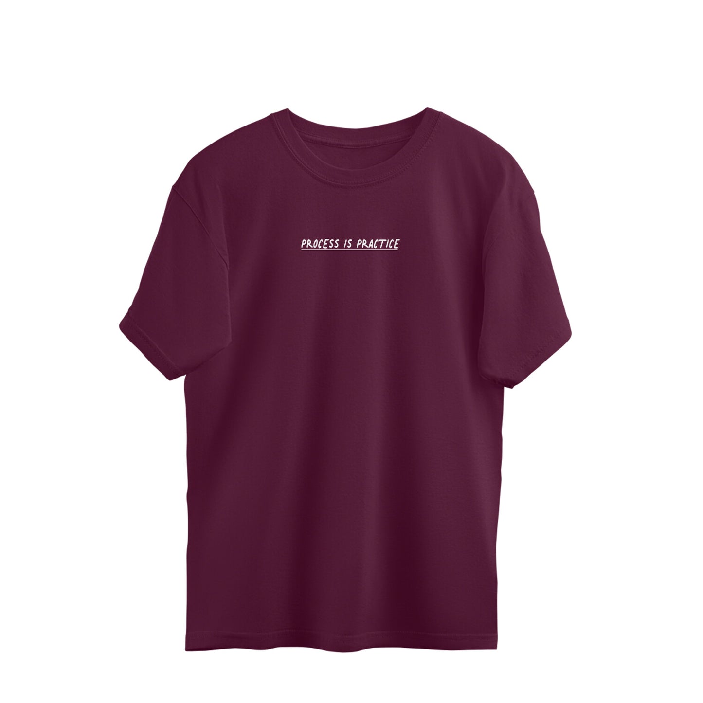 Process is practice oversized tshirt-Burgundy-Snapper Choice