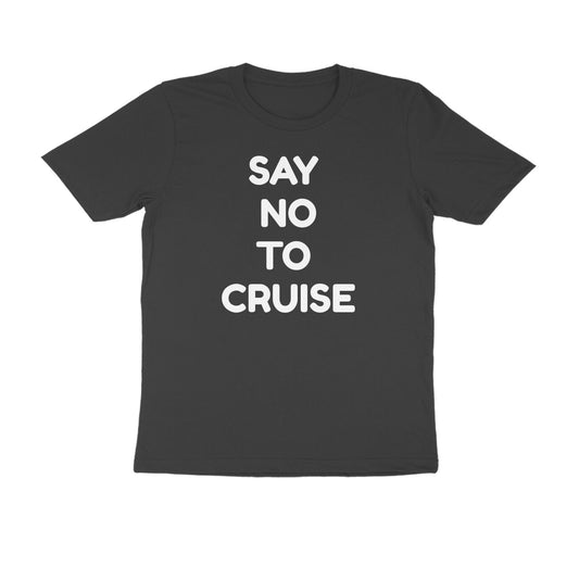 say no to cruise men's t-shirt - Black  - Snapper choice