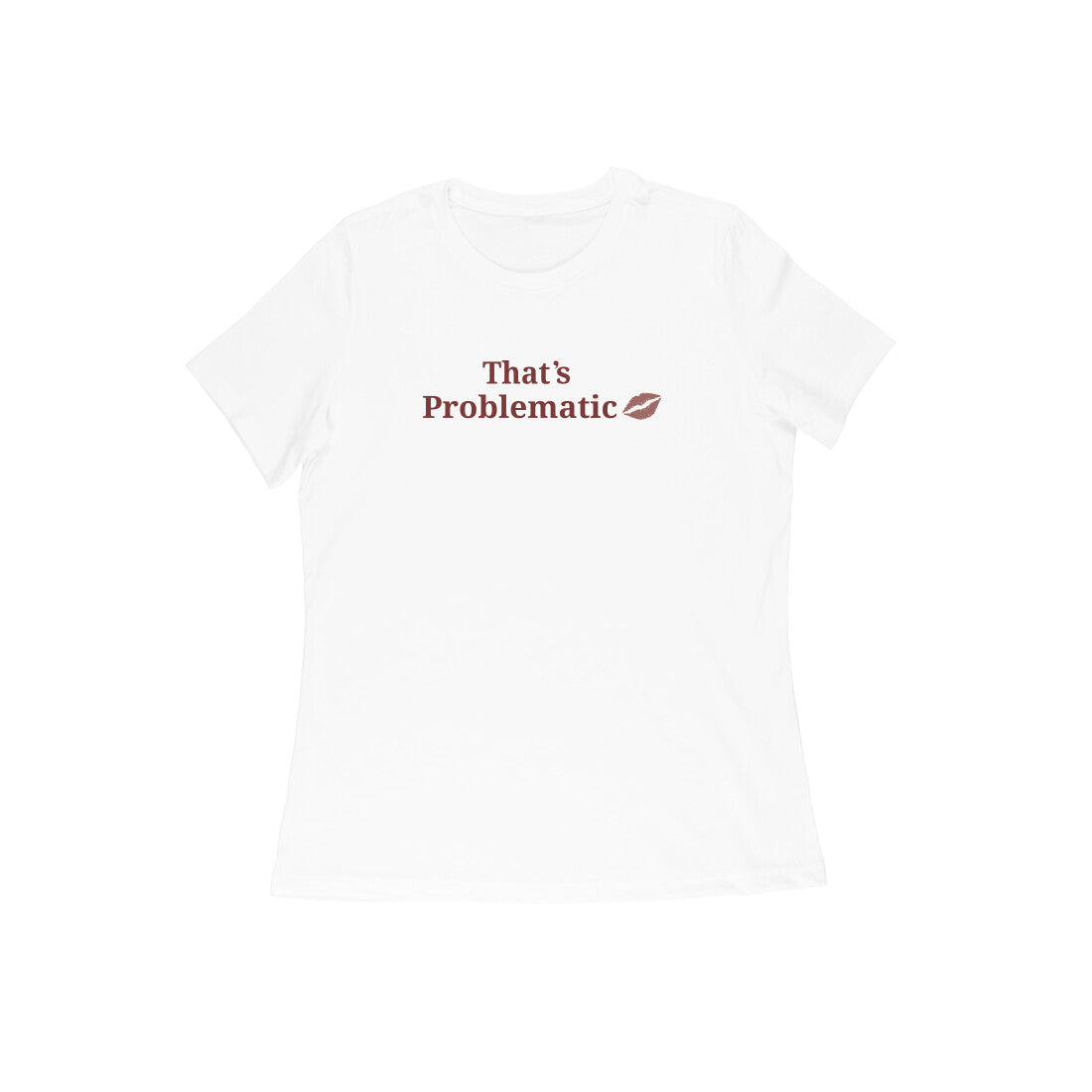 That's Problematic Women's tshirt-White-Snapper Choice