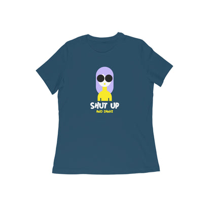 Shut up and dance Women's t-shirt-Navy Blue-Snapper Choice