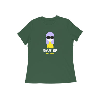 Shut up and dance Women's t-shirt-Olive Green-Snapper Choice