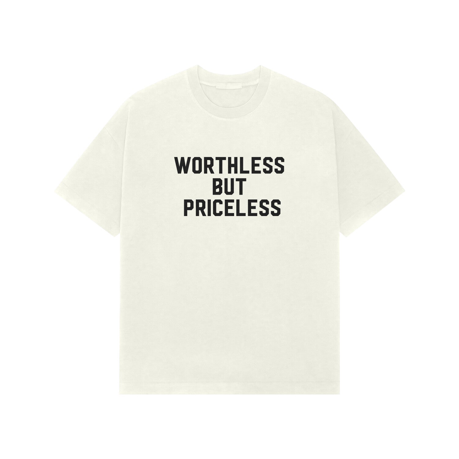 Worthless but priceless premium Oversized tshirt-Ivory-Snapper Choice