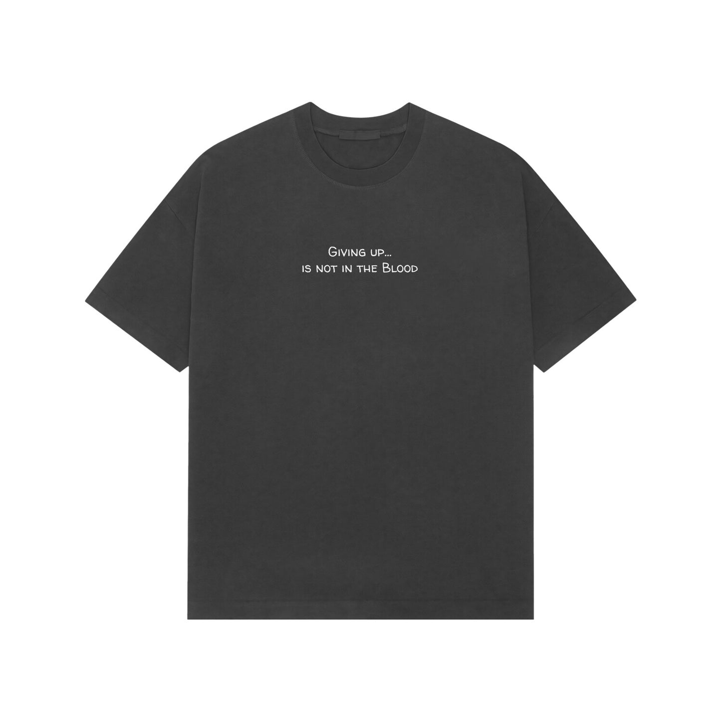 Giving up is not in the blood Premium Oversized t-shirt