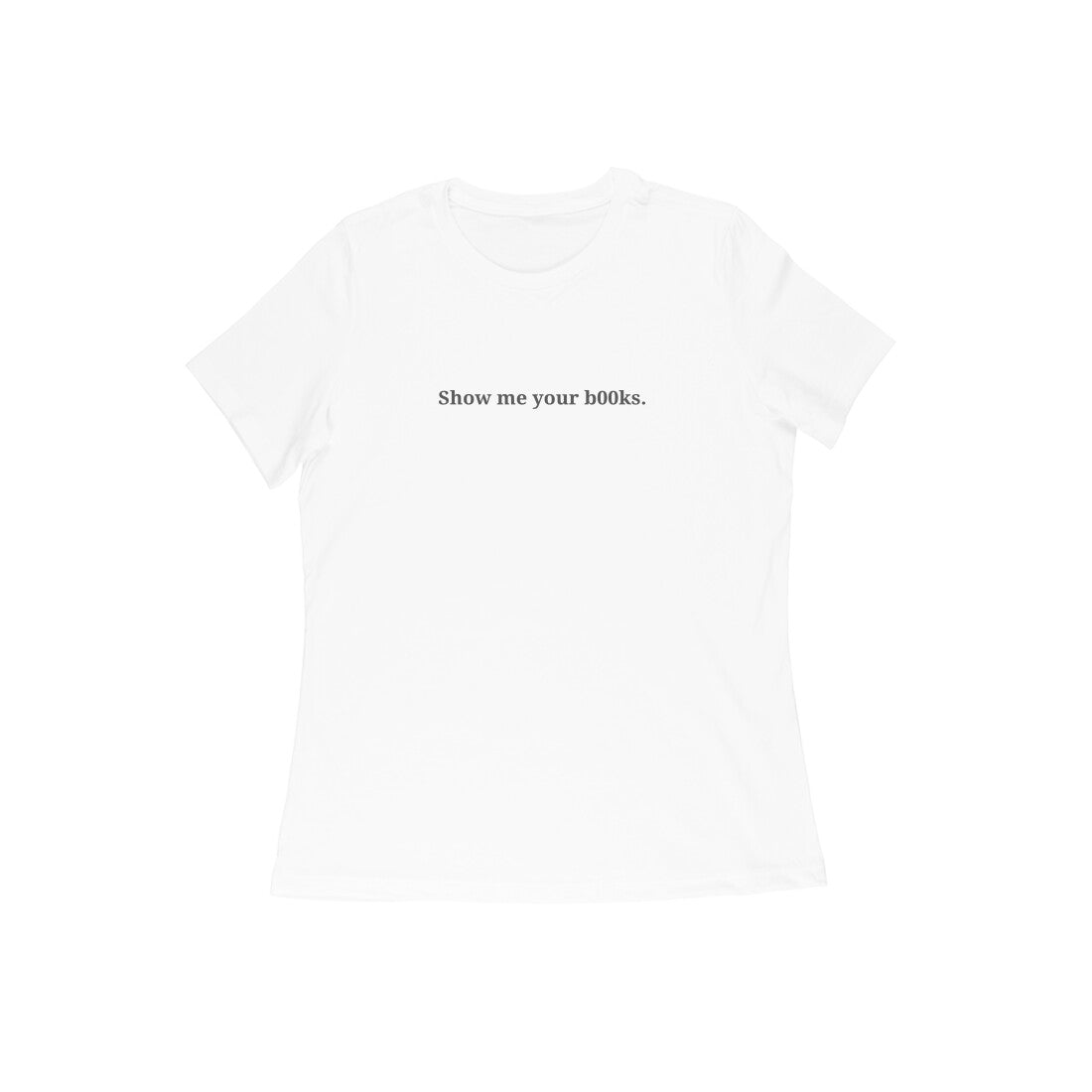 Show me your books women t-shirt-White-Snapper Choice