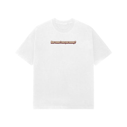 how come i owe you money oversized tshirt-White-Snapper Choice