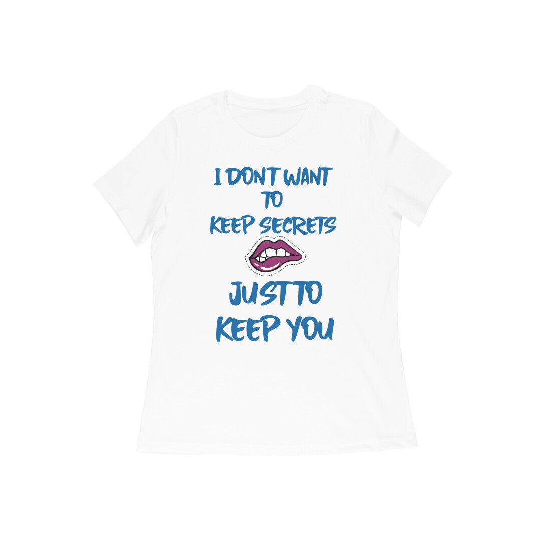 i don't want to keep secrets women's t-shirt-White-Snapper Choice