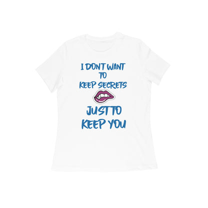 i don't want to keep secrets women's t-shirt-White-Snapper Choice