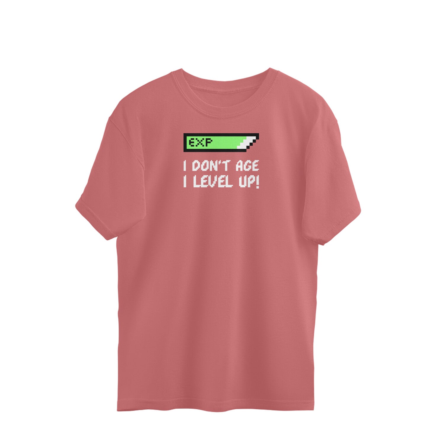 I Don't age Oversized t-shirt-Dusty Rose-Snapper Choice