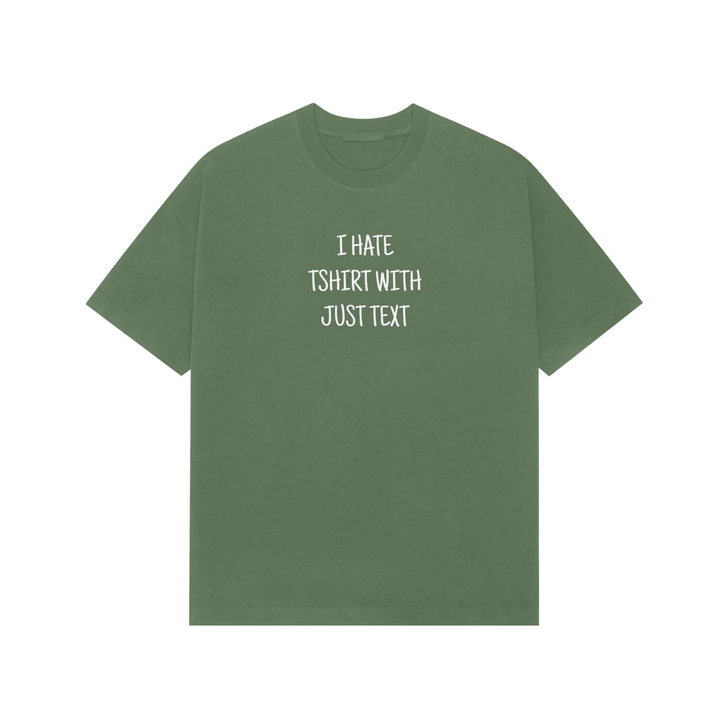 I Hate Tshirt With Just Text Premium Oversized tshirt-Forest Green-Snapper Choice
