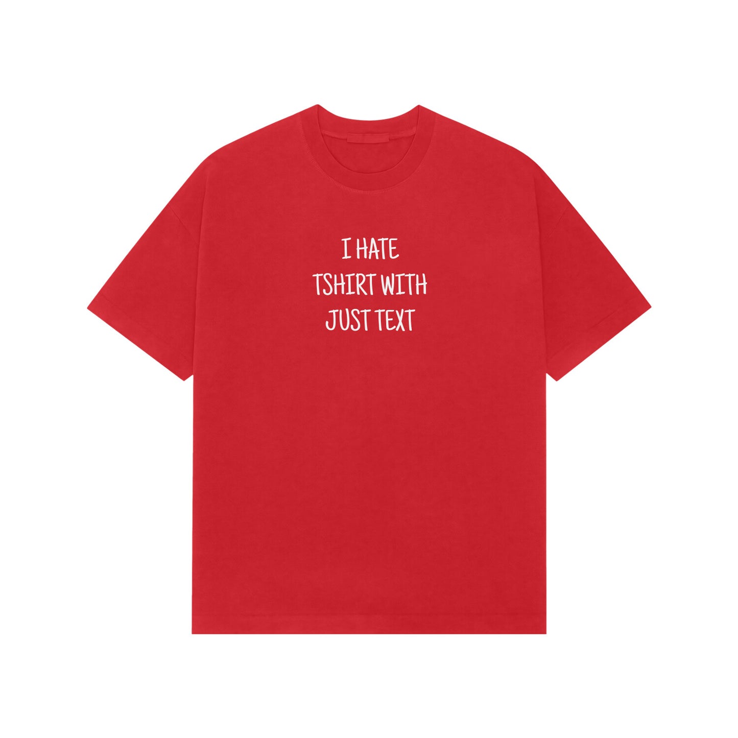 I Hate Tshirt With Just Text Premium Oversized tshirt-Red-Snapper Choice