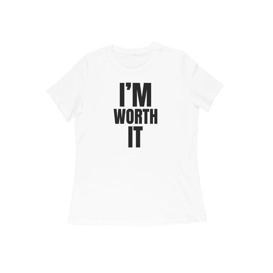 I'M Worth It women t-shirt-White-Snapper Choice