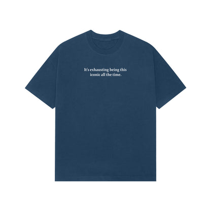 Its exhausting being this Iconic all the time Premium Oversized tshirt-Navy Blue-Snapper Choice