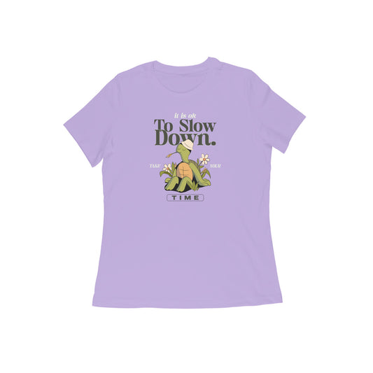 its Ok to slow down women tshirt-Iris Lavender-Snapper Choice