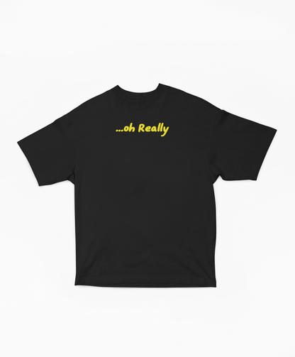 oh Really oversized t-shirt-Black-Snapper Choice
