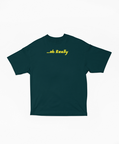 oh Really oversized t-shirt-Petrol Blue-Snapper Choice