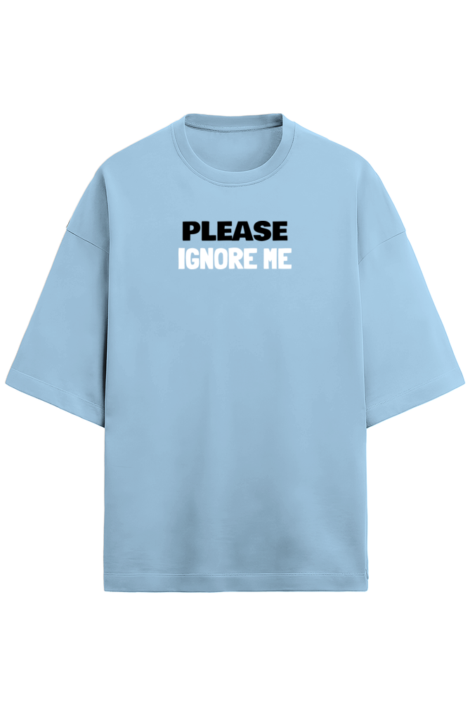 Please ignore me terry Oversized t-shirt-Baby Blue-Snapper Choice