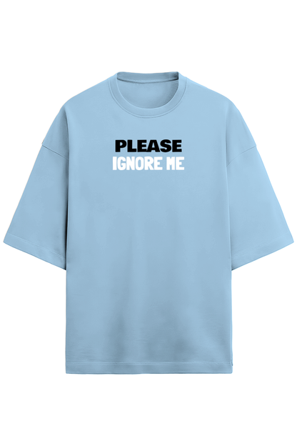 Please ignore me terry Oversized t-shirt-Baby Blue-Snapper Choice