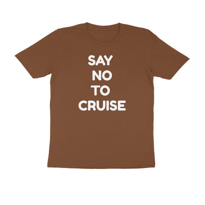 say no to cruise men's t-shirt-Coffee Brown-Snapper Choice