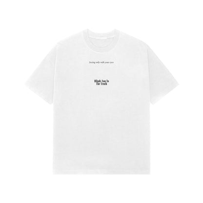 Seeing Only With Your Eyes Blinds You to the Truth – Oversized t-shirt-White-Snapper Choice