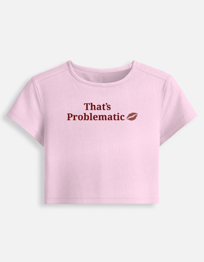 That's Problematic Crop Baby Tee-Light Baby Pink-Snapper Choice
