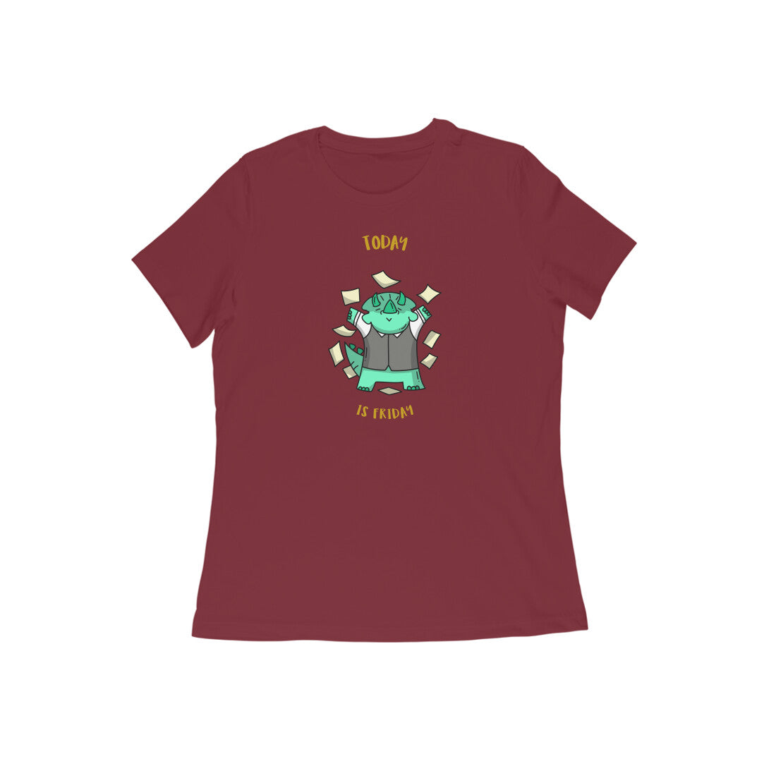 Today is friday women's t-shirt-Maroon-Snapper Choice